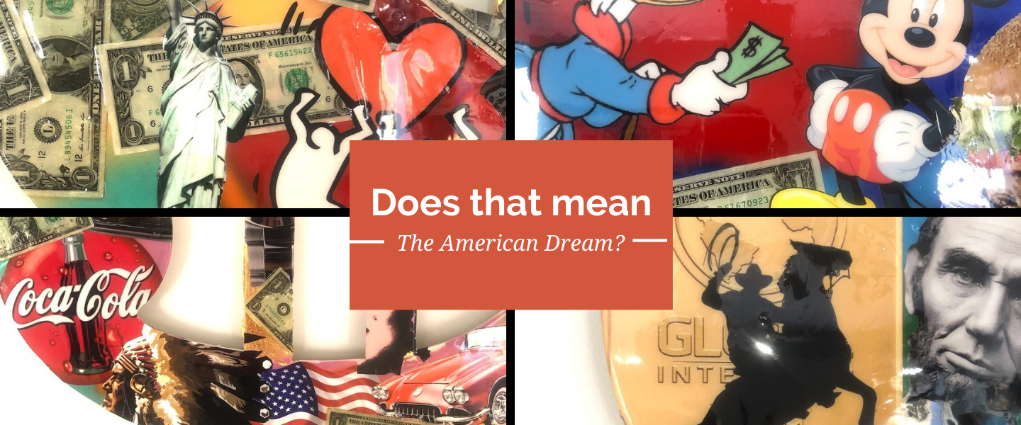 Does that mean The American Dream?